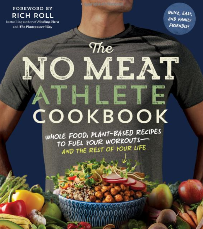The-No-Meat-Athlete-Cookbook-Whole-Food-Plant-Based-Recipes-to-Fuel-Your-Workouts―and-the-Rest-of-Your-Life
