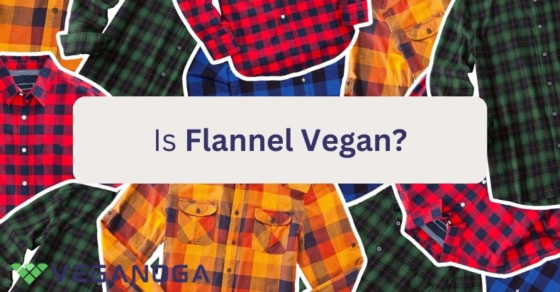 Is Flannel Vegan